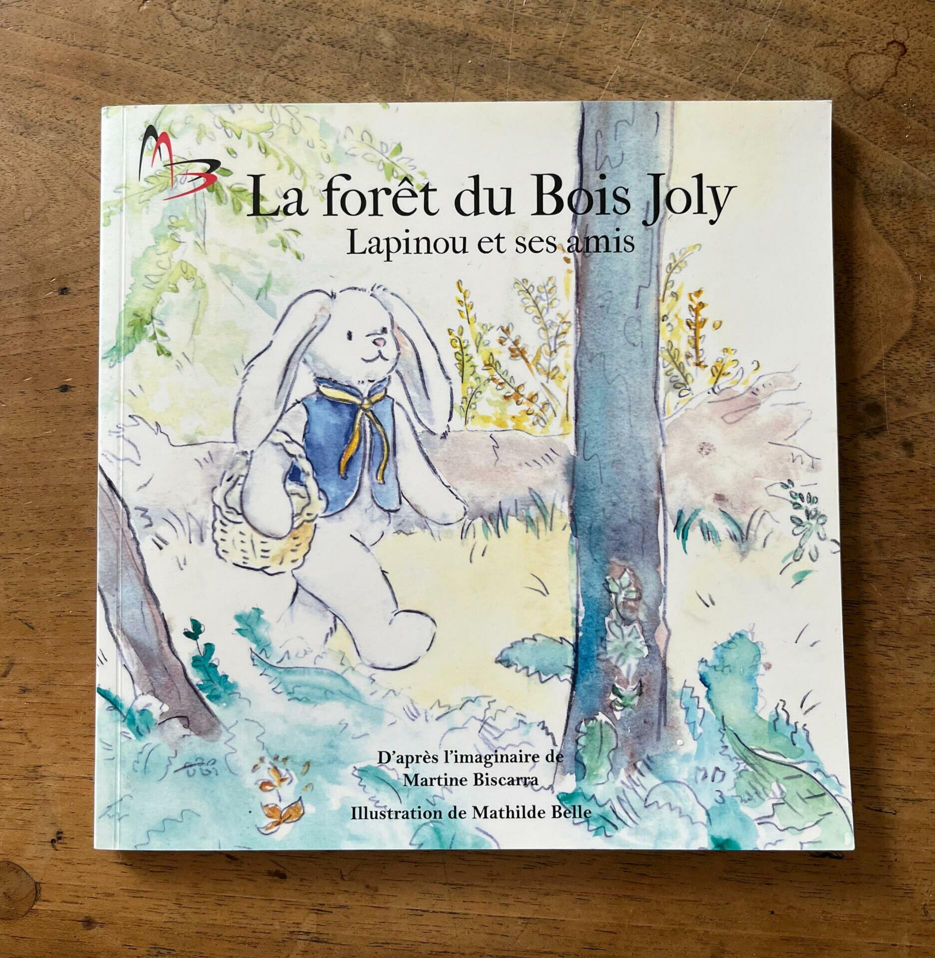 La forêt du Bois Joly - Lapinou et ses amis